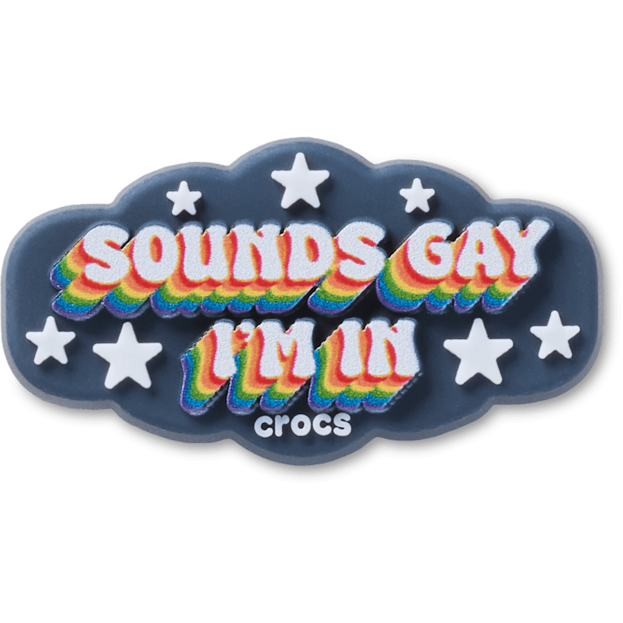 Sounds Gay Im In Jibbitz™ charms | Crocs near me